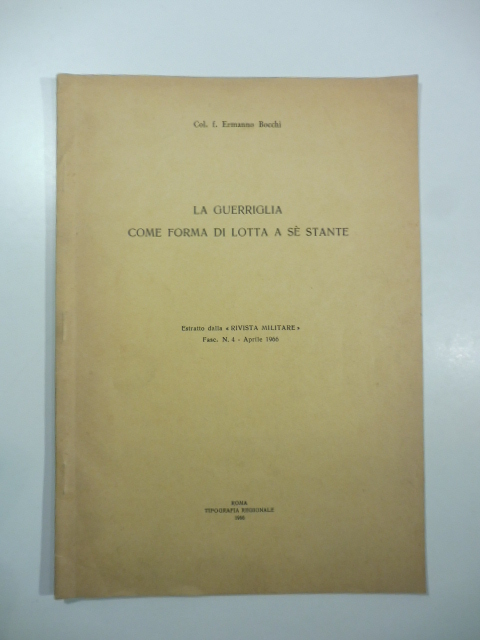 La guerriglia come forma di lotta a sé stante